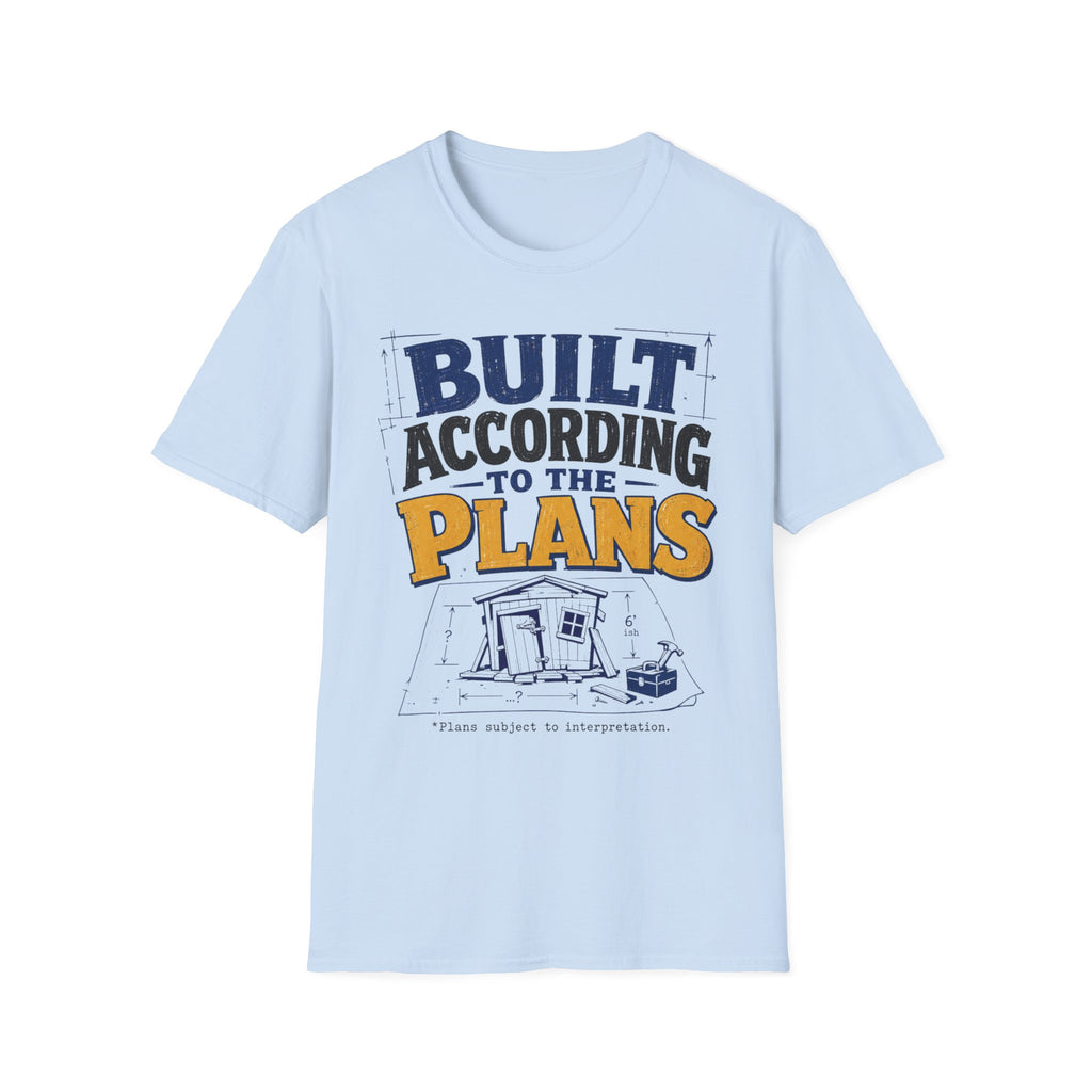Built According to Plans T-Shirt