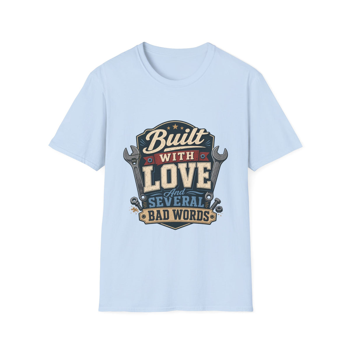 Built With Love T-Shirt — Retro Mechanic Wrench Design (Includes “Built With Love and Several Bad Words”)