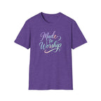 Made to Worship T-Shirt