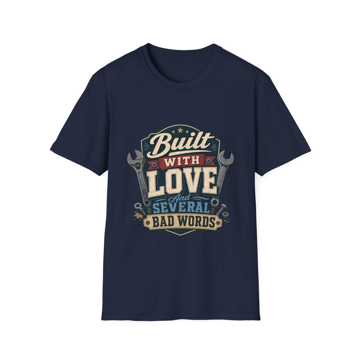 Built With Love T-Shirt — Retro Mechanic Wrench Design (Includes “Built With Love and Several Bad Words”)