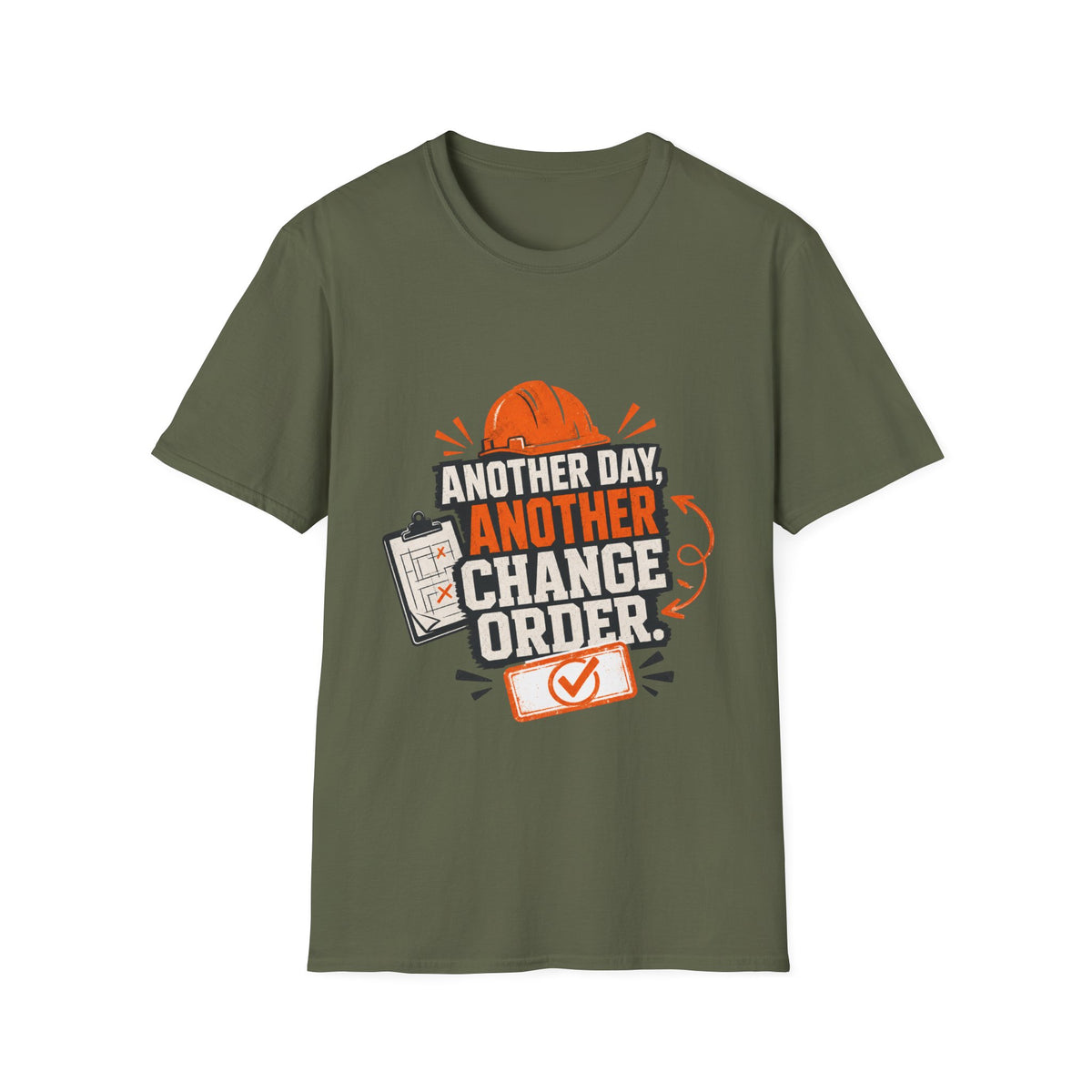 Another day, Another change order T-Shirt